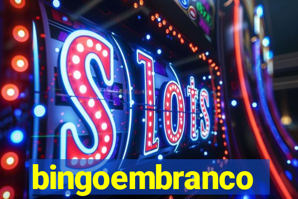 bingoembranco